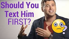 Should You Text Him First or Wait? "When to Text a Guy"