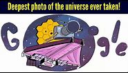 James Webb Space Telescope Google Doodle celebrating the deepest photo of the universe ever taken!