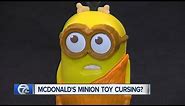 McDonald's Minion toy cursing
