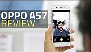 Oppo A57 Review | Camera, Specs, Price in India, and More
