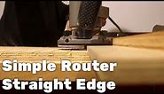 Simple Router Straight Edge Guide || DIY