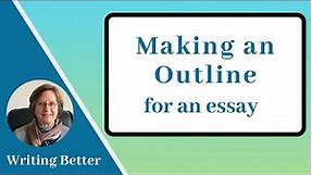 2. Making an outline for an essay