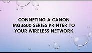 How to connect a Canon MG3600 series printer to your WIFI