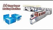 How The A4 Copy Paper Production Line Plant Work To Produce Copier Paper Reams