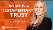 Understanding Testamentary Trusts