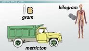 Metric Unit for Mass | Overview & Examples