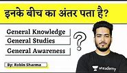 Difference Between General Knowledge, General Studies & General Awareness | SSC | By Robin Sharma
