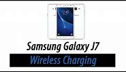 Samsung Galaxy J7 - WIreless Charging