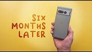 Pixel 7 Pro: The FINAL Review // Six Months Later