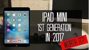 iPad Mini 1st Generation In 2017: Worth It?