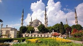 Istanbul, Turkey: The Blue Mosque - Rick Steves’ Europe Travel Guide - Travel Bite