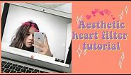 Photobooth heart filters tutorial 💓🌊