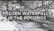 Frozen Waterfall Winter Hikes in the Poconos