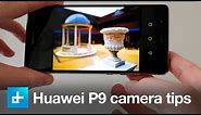 Huawei P9 camera tips