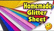 Homemade Glitter Sheet | Homemade DIY glitter paper sheet | How to make glitter sheet at home