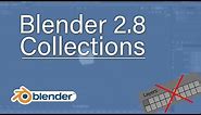 Blender 2.8 Collections Tutorial