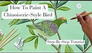 How To Paint A Chinoiserie or Chinese Wallpaper Style Bird!