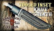 Making a Leather Knife Sheath for a Buck 119 Leathercraft: Tooled Inset Sheath Leatherworking Blade