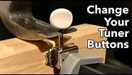 How to Change/Replace Vintage Style Tuner Buttons