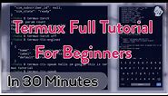 Full Termux Tutorial | Learn Termux In One Video | Termux Tutorial For Beginners