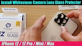 iPhone 12 Pro: Guide to Install Whitestone Camera Lens Glass Protector