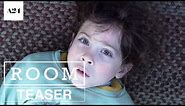 Room | Official Teaser Trailer HD | A24