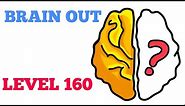 Brain out level 160 solution or Walkthrough