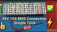 36V 10S BMS li-ion Battery Connection|| BMS connection || How to Make 36V 10S Battery
