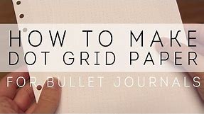 How to Make Dot Grid Paper for Bullet Journaling