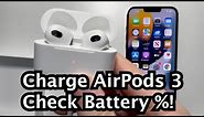 How to Charge AirPods (3rd Gen) & Check Battery %!
