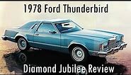Malaise Era Magpie: 1978 Ford Thunderbird Diamond Jubilee Edition Review