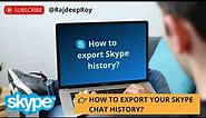 How to export your Skype chat history ?