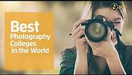 Best Photography Colleges in the World