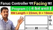 Learn CNC Programming on Fanuc Controller - Part 2 || How To Make Facing Operation Program in CNC ||