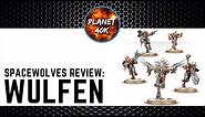 Space Wolves - WULFEN Review - 9th Edition Supplement - Warhammer 40k