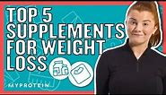 The Best Supplements For Weight Loss That Actually Work | Nutritionist Explains... | Myprotein