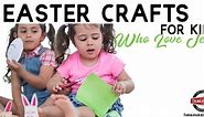 Easter Crafts for Kids who Love Jesus