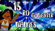 15 Ro Gangster Names That U Can Use! 💙🥶