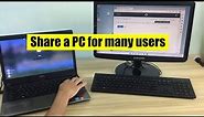 Share a PC for multiple users at the same time