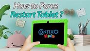 Contixo V8 & V9 Kids Tablet -How To Force Tablet Restart & Reboot