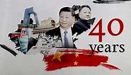 China's 40 years of economic reform that opened the country up and turned it into a superpower