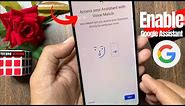 How to enable Google Assistant on Android phone | Enable "Ok Google" Voice Assistant