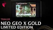 NEOGEO X GOLD Official Launch Trailer