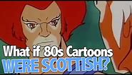 What If 80s Cartoons Were Scottish? | Short Stuff