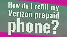 How do I refill my Verizon prepaid phone?