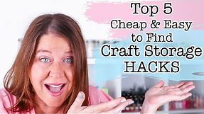 Top 5 Cheap Craft Supply Storage Hacks