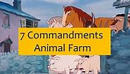 Seven Commandments in Animal Farm | Animalism | Animal Farm | Quotes from animal farm | Quotations