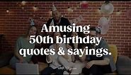 50th Birthday Wishes & Quotes