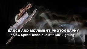Dance and Movement Photography | Slow Speed Technique with Mix Lighting (Part 2/4)
