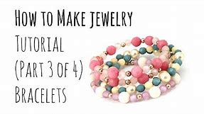 How to Make Jewelry: DIY Bracelets (Part 3 of 4) Beginners Tutorial